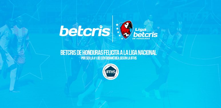 Betcris de Honduras felicita a la Liga Nacional por ser la #1 de Centroamérica según la IFFHS